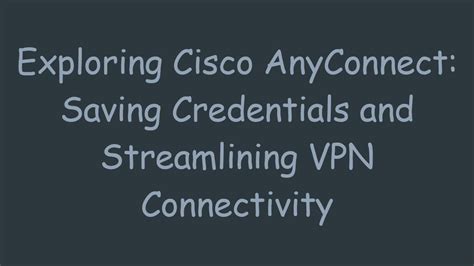 cisco anyconnect disable smart card|cisco anyconnect credentials.